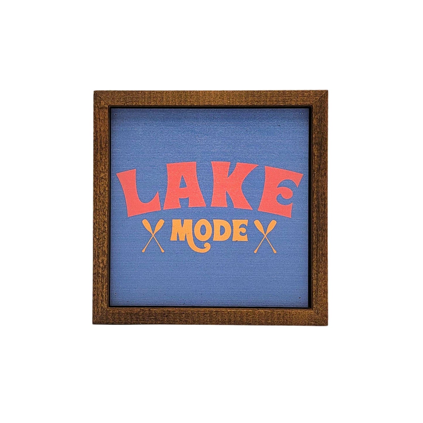 Lake Mode - Summer Decor Cabin Sign