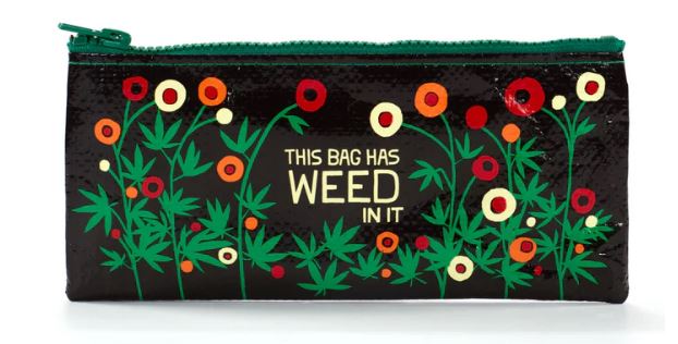 This Bag has Weed in it Pencil Case