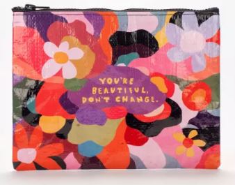 You're Beautiful Don't Change Zipper Pouch
