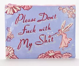 Don't F w/my Sh*t Zipper Pouch