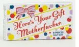 Here's Your Gift MFer Gum