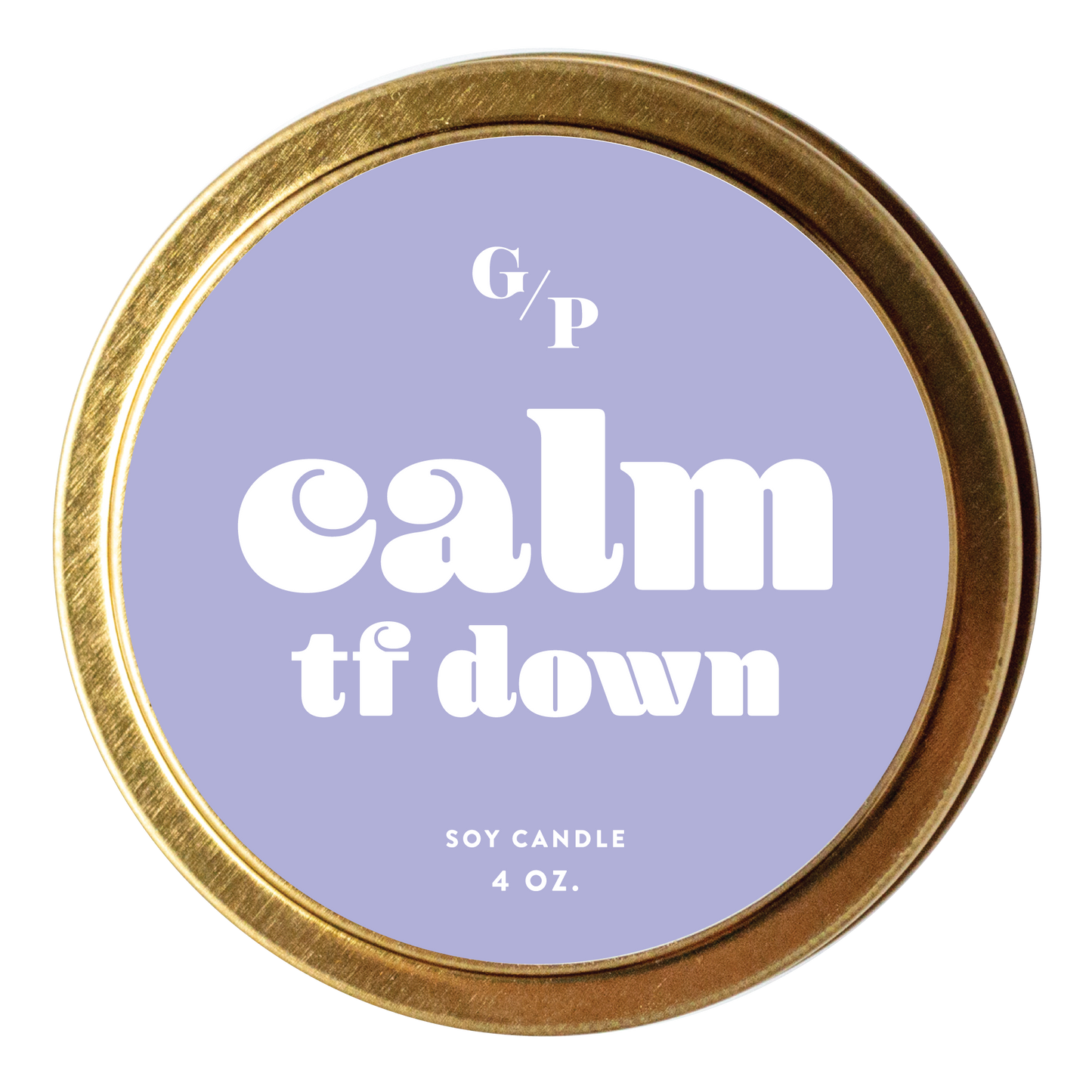 Calm TF Down 4 oz. Candle Tin