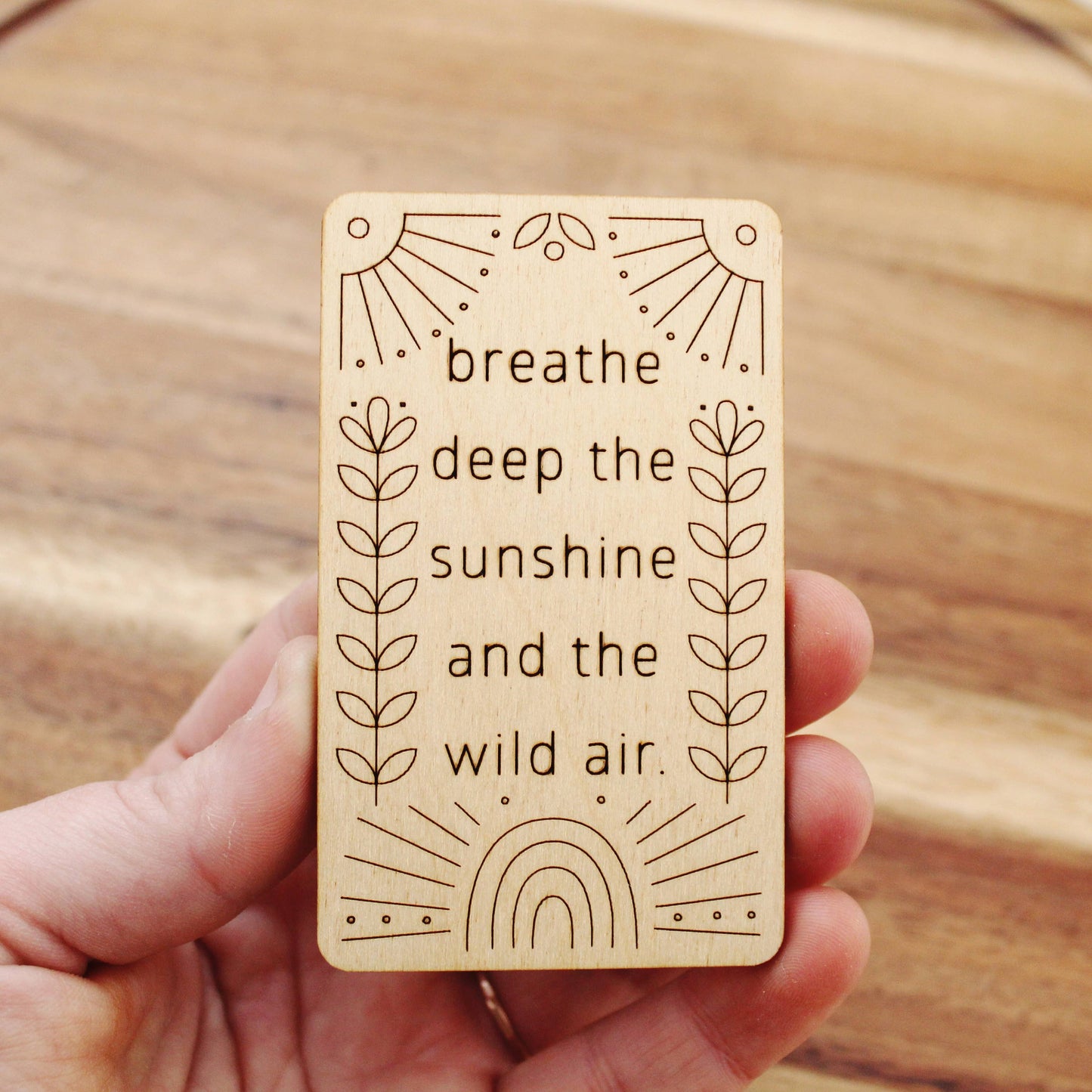 Unique mini wood encouragement + affirmation card, wild air