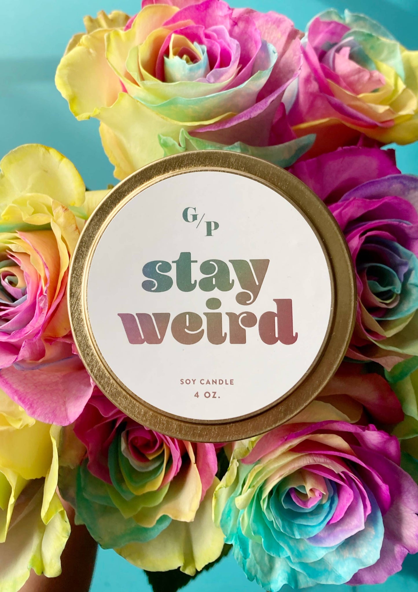 Stay Weird Just Because 4 oz. Candle Tin