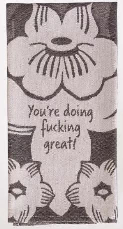 You're Doing F*cking Great Woven Dish Towel