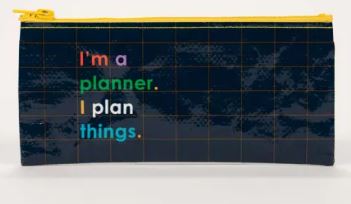 I'm a Planner Pencil Case